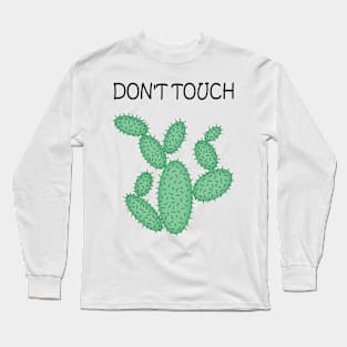 Cactus - don't touch. Long Sleeve T-Shirt